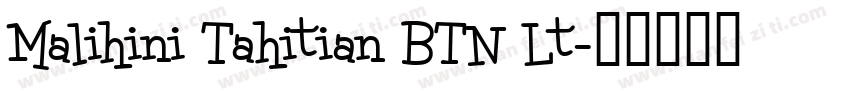 Malihini Tahitian BTN Lt字体转换